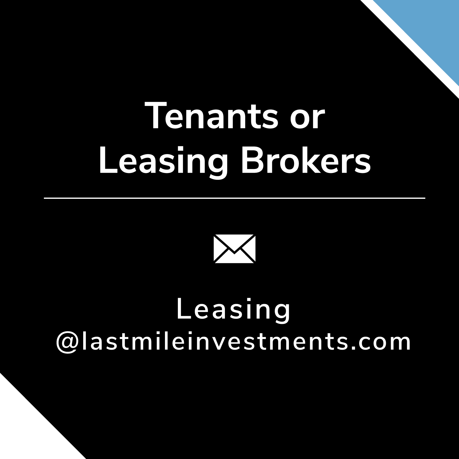 Tenants or Leasing Brokers. Email Leasing@lastmileinvestments.com